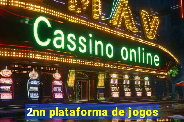 2nn plataforma de jogos